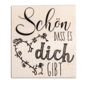 Stempel 'Schön DASS ES dich GIBT'