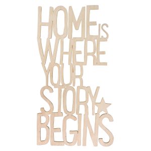 Holzschrift  Home ..story begins FSC100%